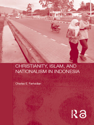 cover image of Christianity, Islam and Nationalism in Indonesia